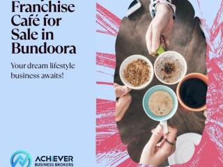 5-Day Franchise Café for Sale | Lifestyle Business -  Bundoora
