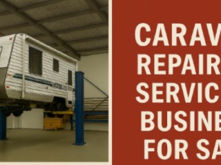 Caravan Repairs & Servicing Business For Sale