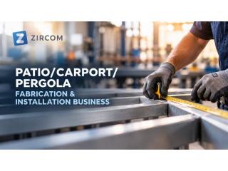 Patio/Carport/Pergola Fabrication and Installation Business
