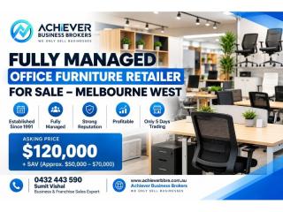 FULLY MANAGED OFFICE FURNITURE RETAILER FOR SALE – MELBOURNE WEST